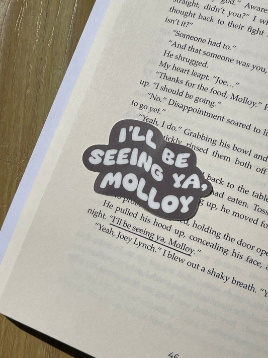 I’ll Be Seeing Ya Molloy sticker